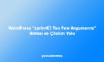 WordPress Hatası sprintf Too Few Arguments ve Çözüm Yolu